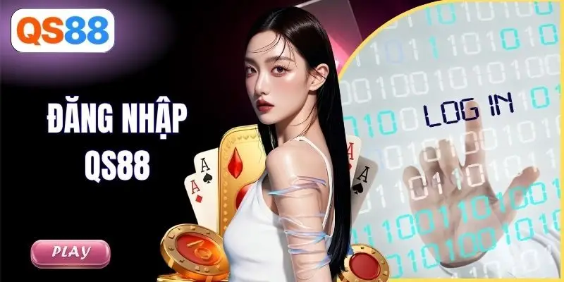 Đăng Nhập QS88 - Hướng Dẫn Quy Trình Tham Gia Cực Nhanh Gọn